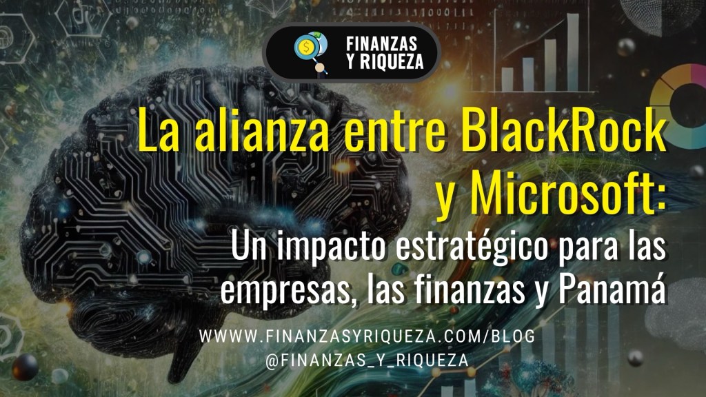 La alianza entre BlackRock y Microsoft: Un impacto estratégico para ...